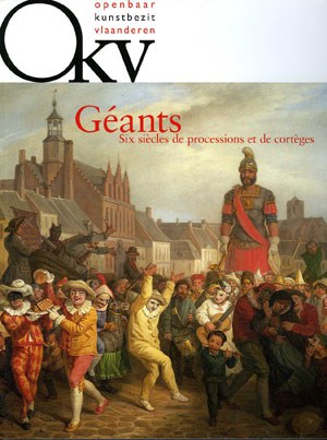 Géants, six siècles de processions et de cortèges (5€)